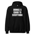BRINGS A CHAIR TO EVERYTHING hoodie, black