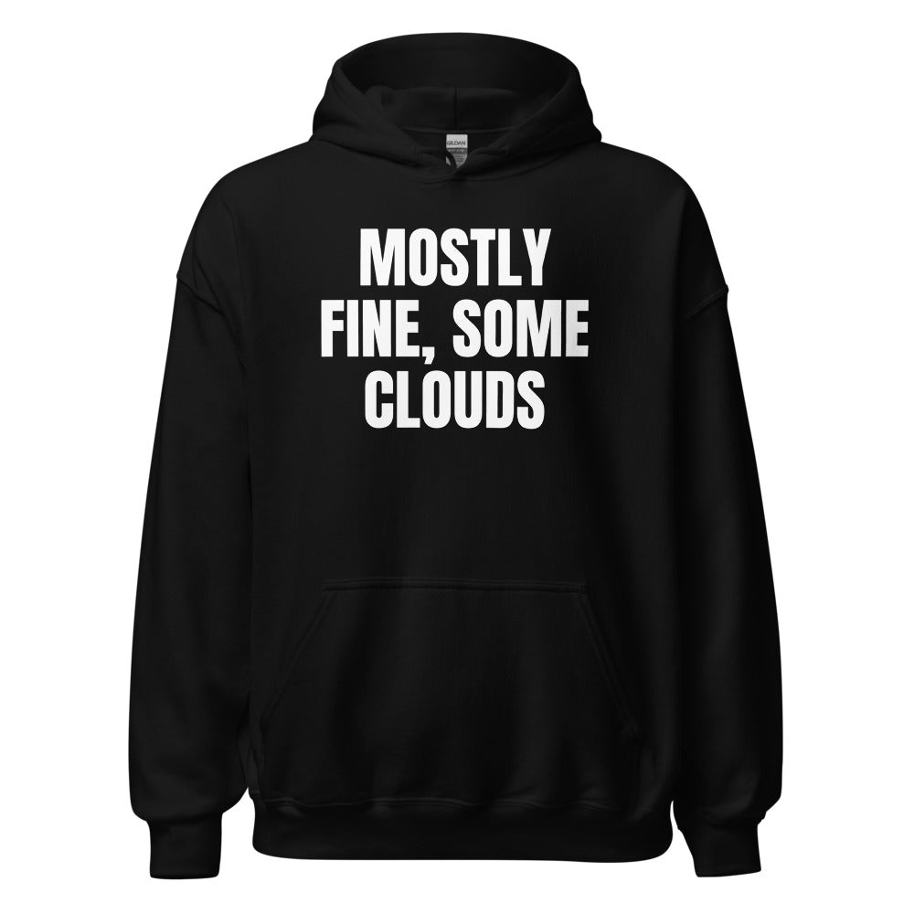 MOSTLY FINE, SOME CLOUDS hoodie, black