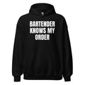 BARTENDER KNOWS MY ORDER hoodie, black