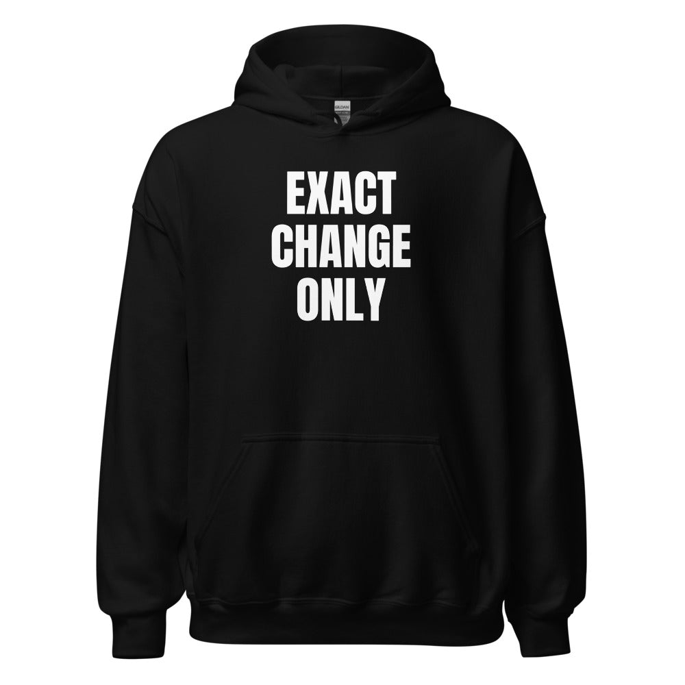 EXACT CHANGE ONLY hoodie, black