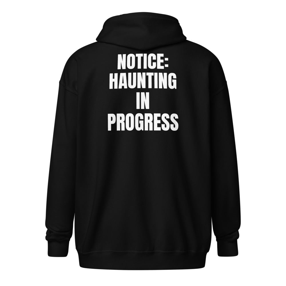 NOTICE: HAUNTING IN PROGRESS zip hoodie, black