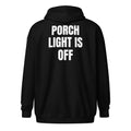 PORCH LIGHT IS OFF zip hoodie, black