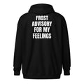 FROST ADVISORY FOR MY FEELINGS zip hoodie, black
