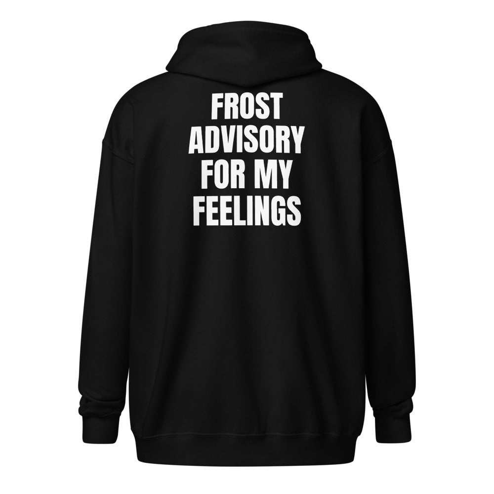FROST ADVISORY FOR MY FEELINGS zip hoodie, black