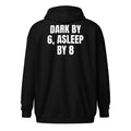 DARK BY 6, ASLEEP BY 8 zip hoodie, black