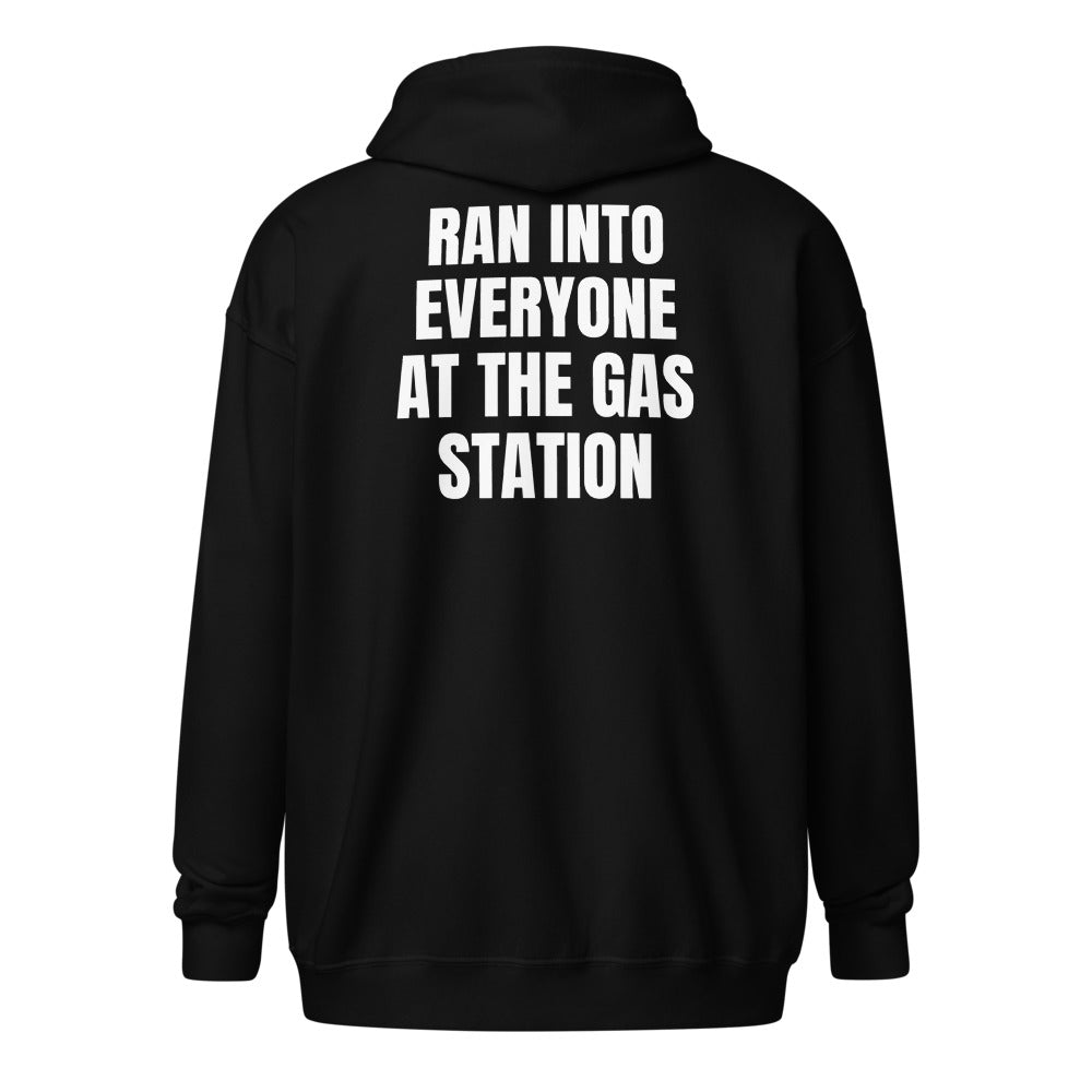 RAN INTO EVERYONE AT THE GAS STATION zip hoodie, black