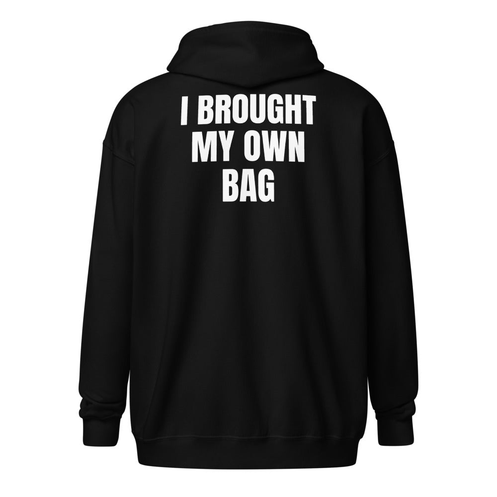 I BROUGHT MY OWN BAG zip hoodie, black