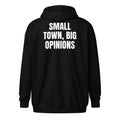 SMALL TOWN, BIG OPINIONS zip hoodie, black