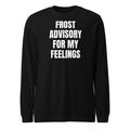 FROST ADVISORY FOR MY FEELINGS long sleeve tee, black