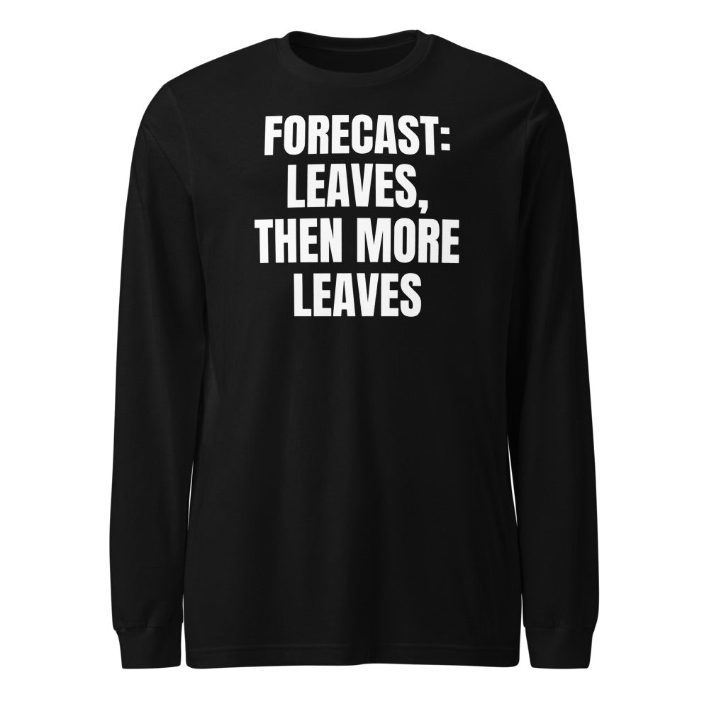 FORECAST: LEAVES, THEN MORE LEAVES long sleeve tee, black