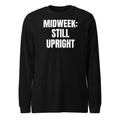 MIDWEEK: STILL UPRIGHT long sleeve tee, black