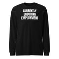 CURRENTLY ENDURING EMPLOYMENT long sleeve tee, black