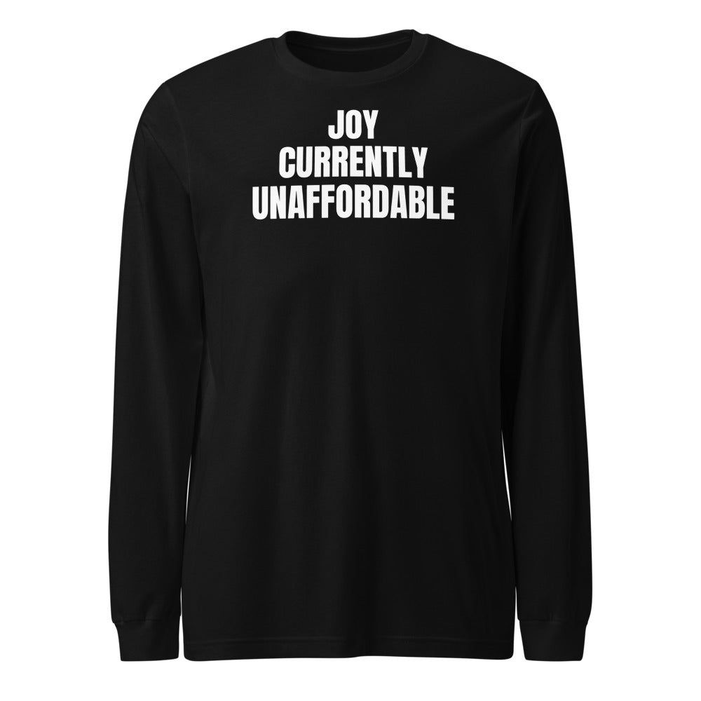 JOY CURRENTLY UNAFFORDABLE long sleeve tee, black