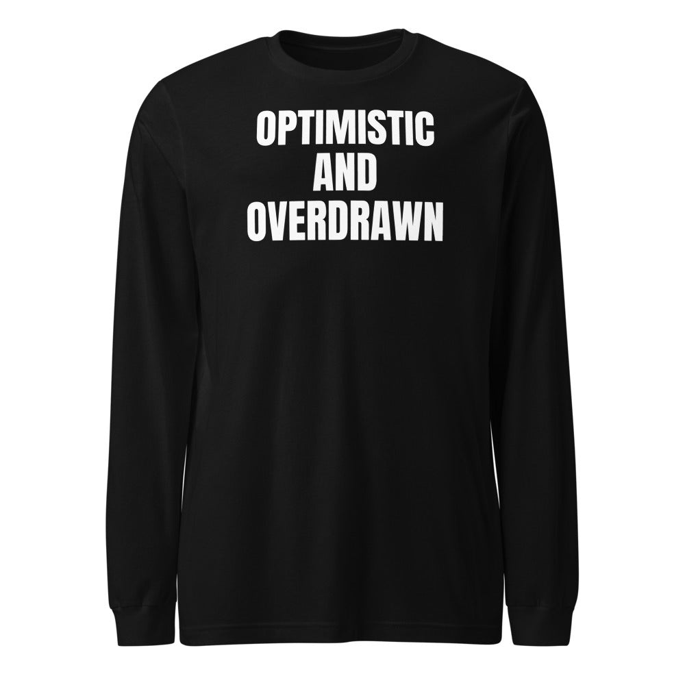OPTIMISTIC AND OVERDRAWN long sleeve tee, black