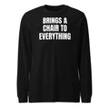BRINGS A CHAIR TO EVERYTHING long sleeve tee, black