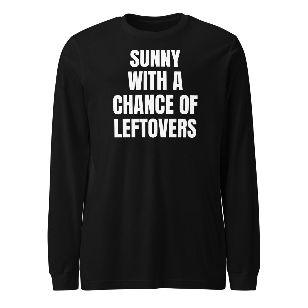 SUNNY WITH A CHANCE OF LEFTOVERS long sleeve tee, black