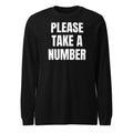 PLEASE TAKE A NUMBER long sleeve tee, black