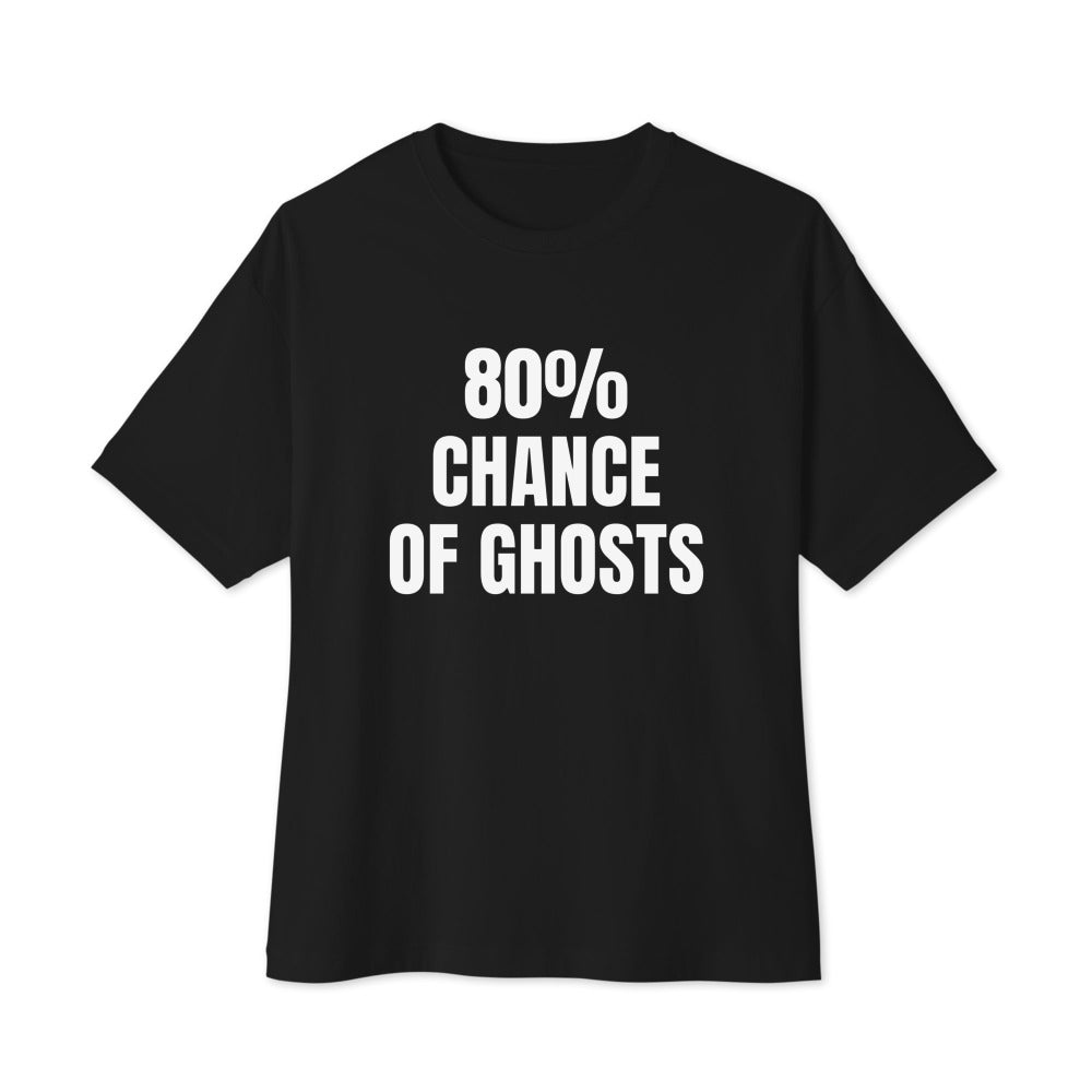 80% CHANCE OF GHOSTS oversized tee, black