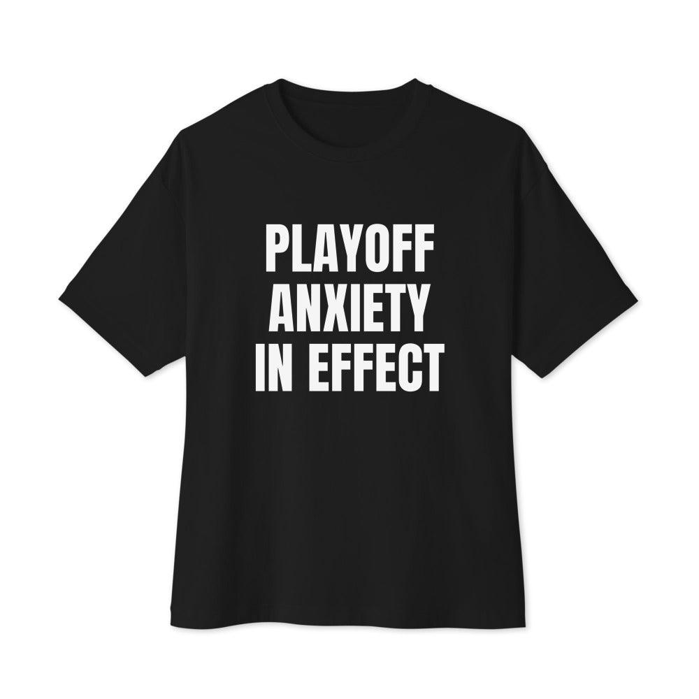 PLAYOFF ANXIETY IN EFFECT oversized tee, black