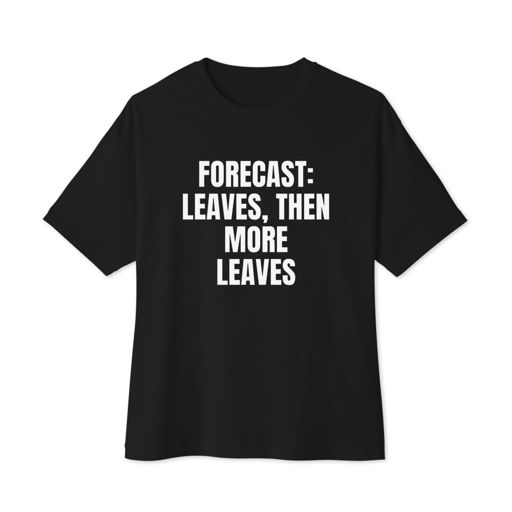 FORECAST: LEAVES, THEN MORE LEAVES oversized tee, black