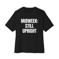 MIDWEEK: STILL UPRIGHT oversized tee, black