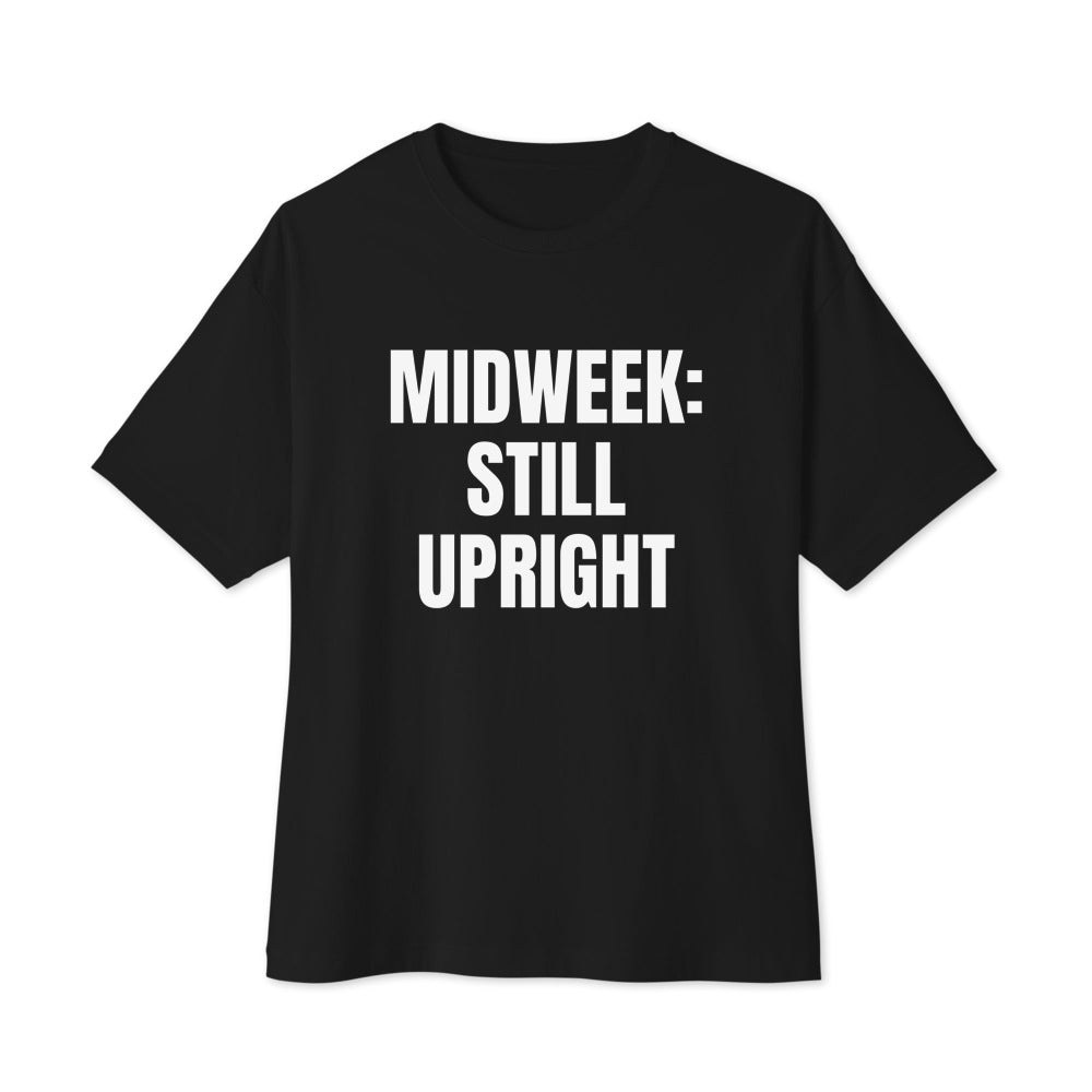 MIDWEEK: STILL UPRIGHT oversized tee, black