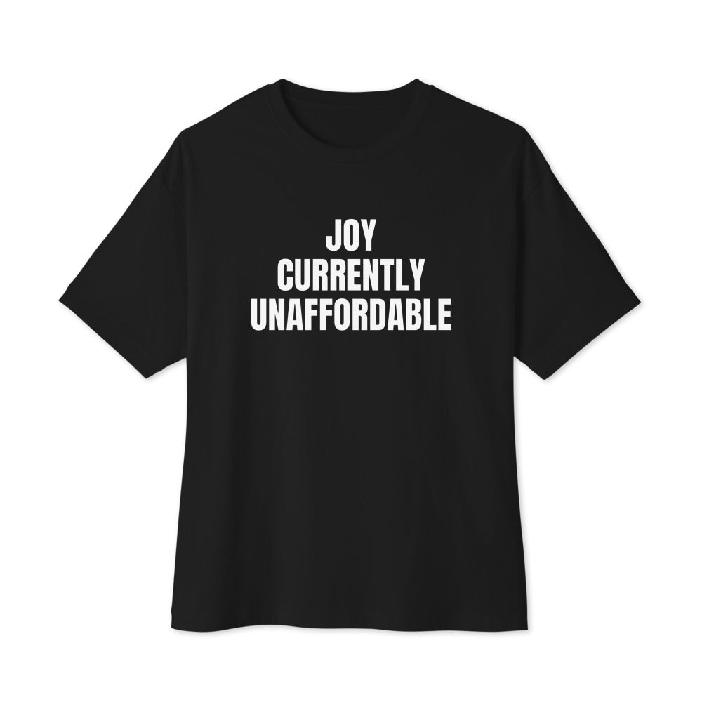 JOY CURRENTLY UNAFFORDABLE oversized tee, black