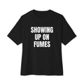 SHOWING UP ON FUMES oversized tee, black