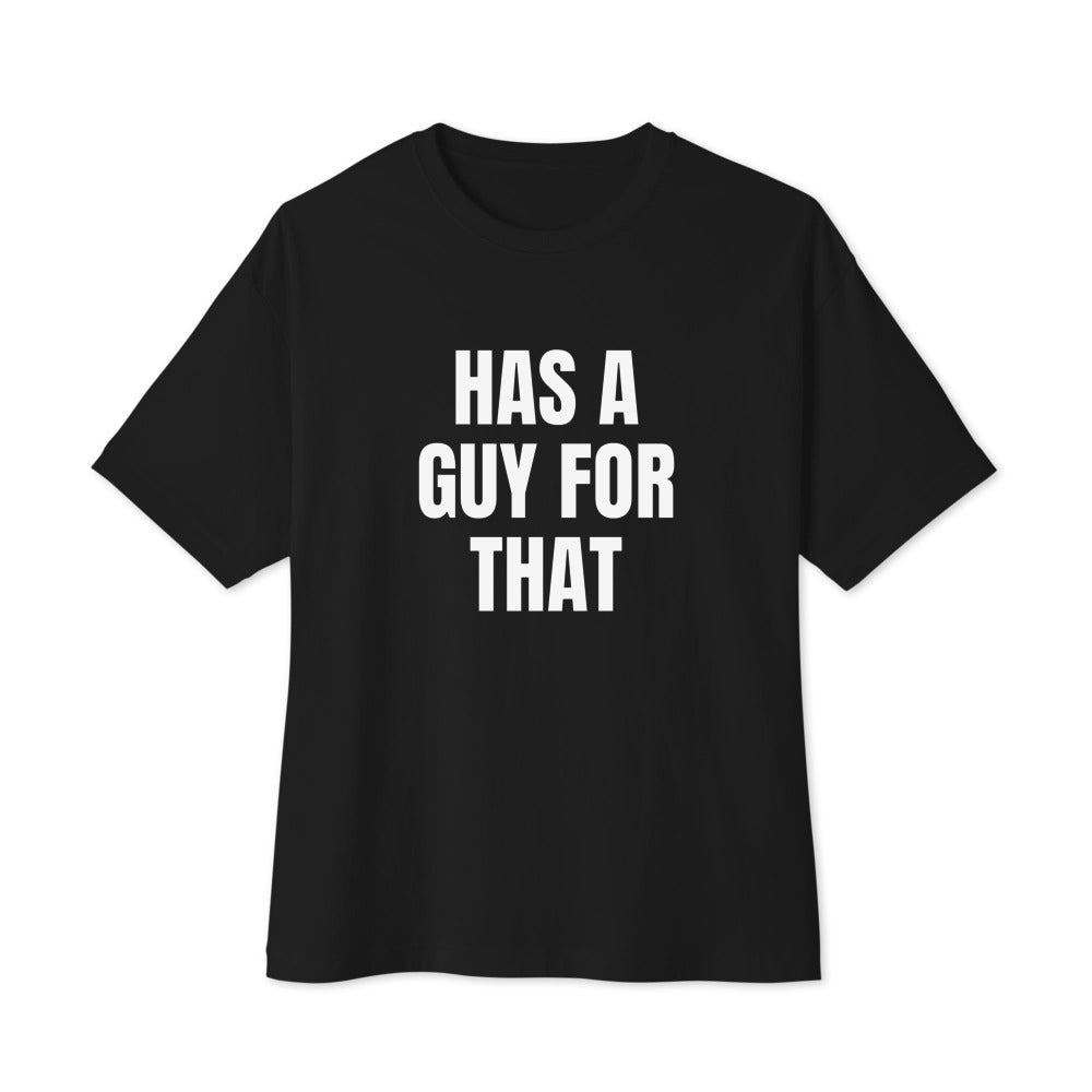HAS A GUY FOR THAT oversized tee, black