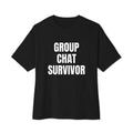 GROUP CHAT SURVIVOR oversized tee, black