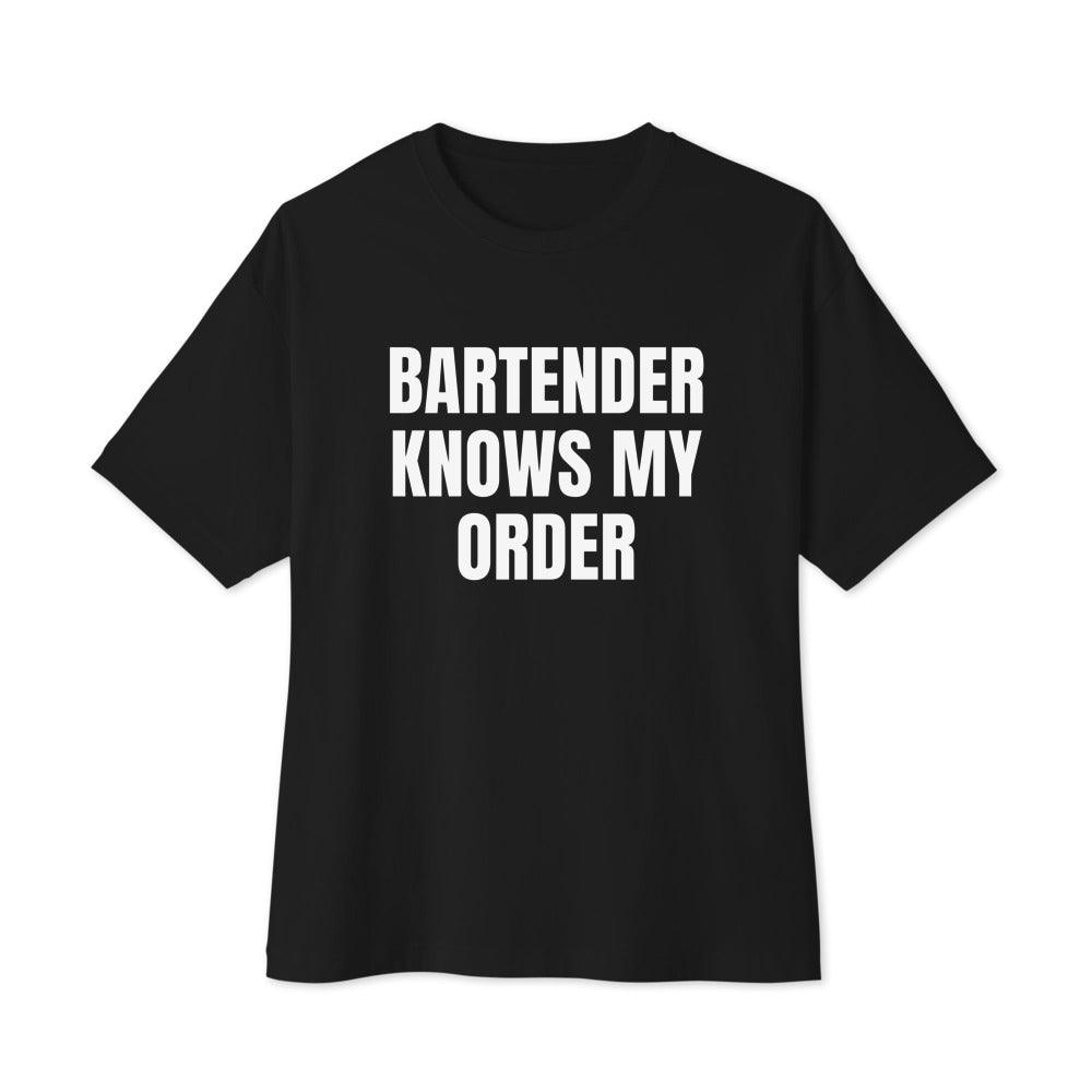 BARTENDER KNOWS MY ORDER oversized tee, black