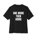 ONE MORE THEN HOME oversized tee, black