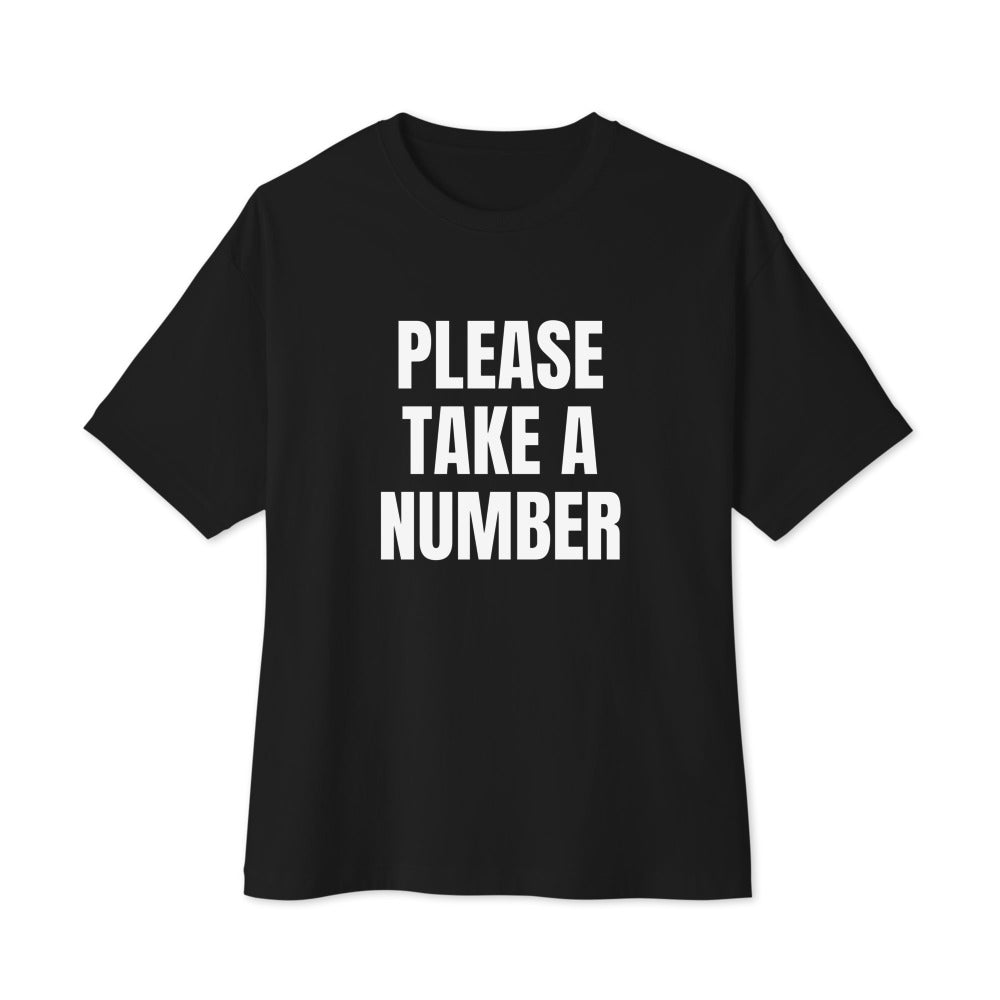 PLEASE TAKE A NUMBER oversized tee, black