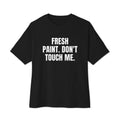 FRESH PAINT. DON'T TOUCH ME. oversized tee, black