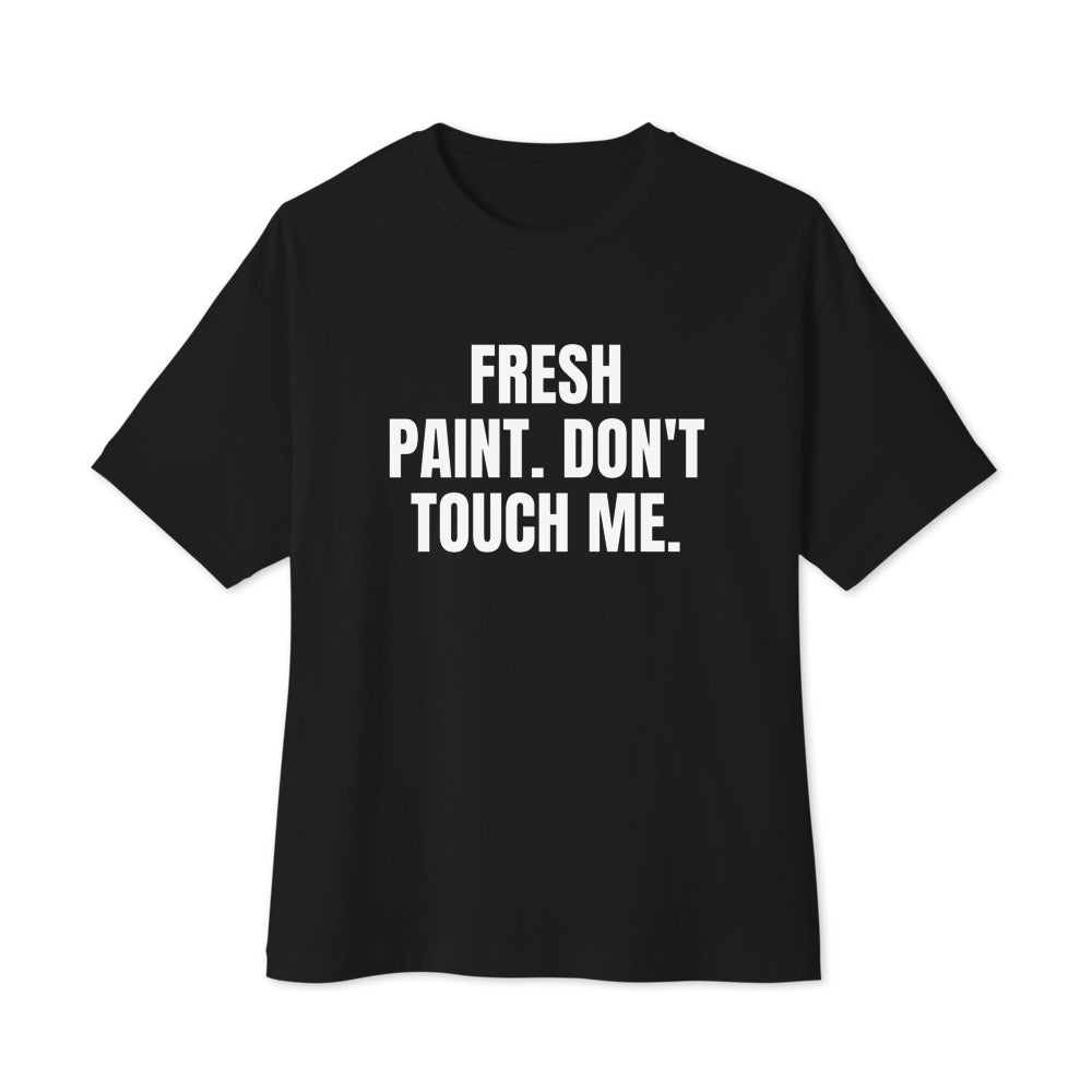 FRESH PAINT. DON'T TOUCH ME. oversized tee, black