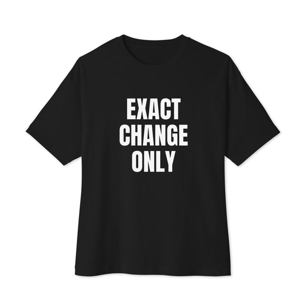 EXACT CHANGE ONLY oversized tee, black