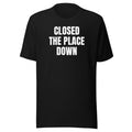 CLOSED THE PLACE DOWN tee, black