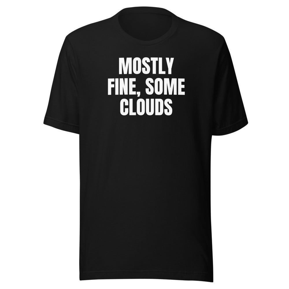 MOSTLY FINE, SOME CLOUDS tee, black