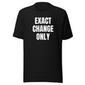 EXACT CHANGE ONLY tee, black