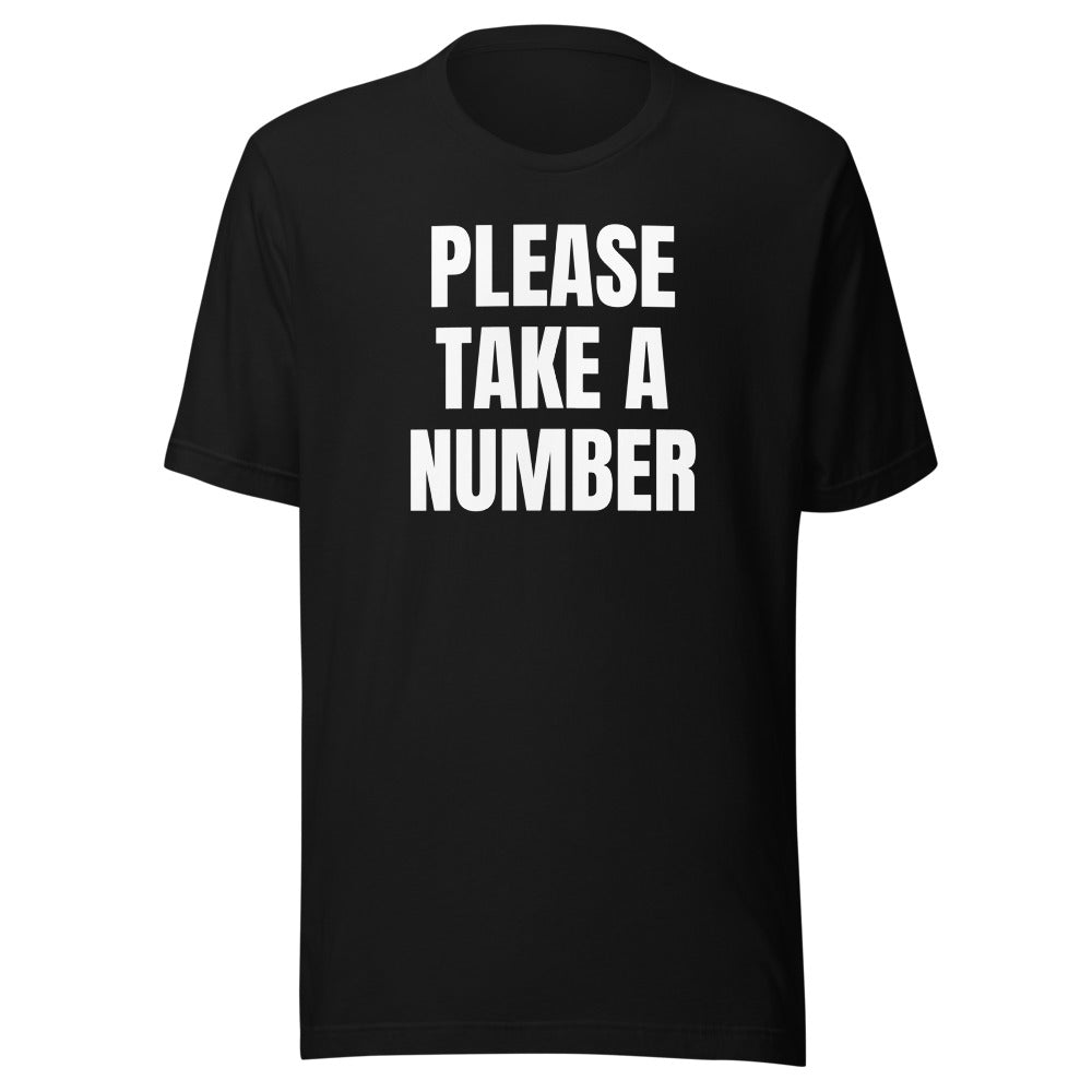 PLEASE TAKE A NUMBER tee, black