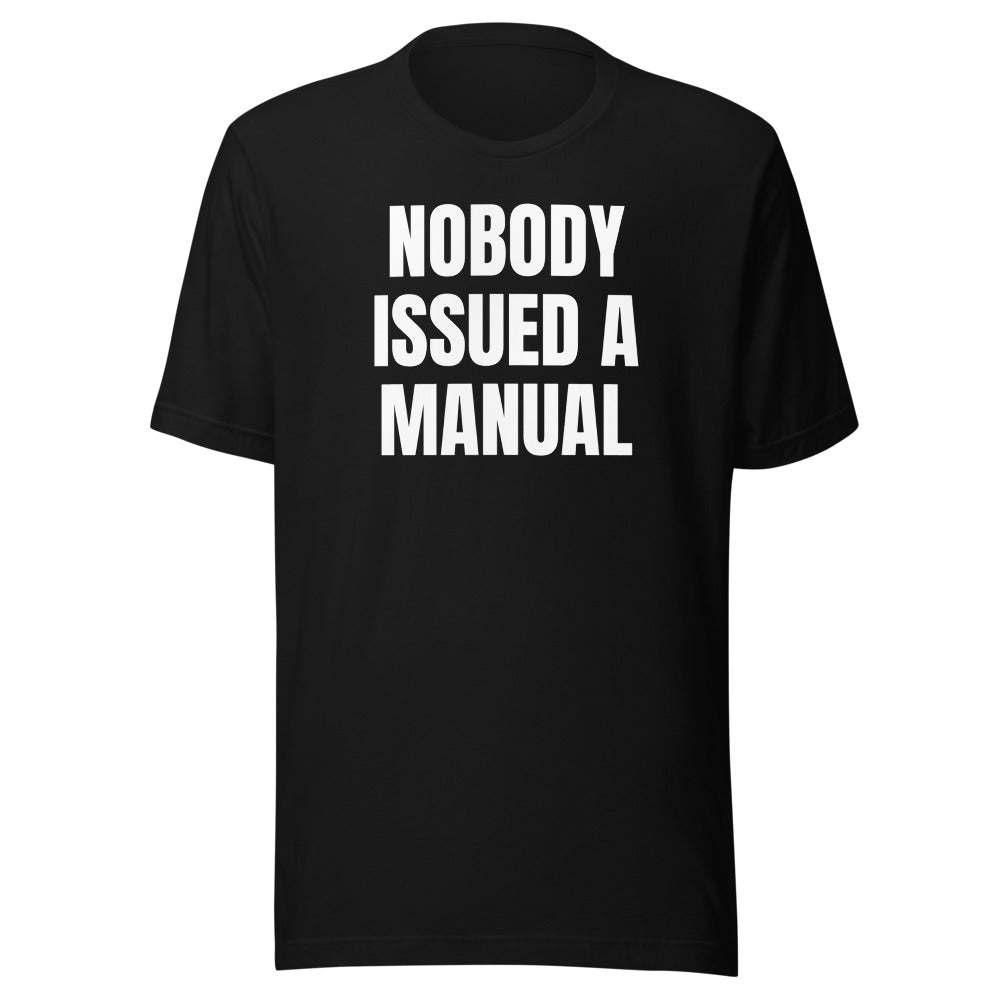 NOBODY ISSUED A MANUAL tee, black