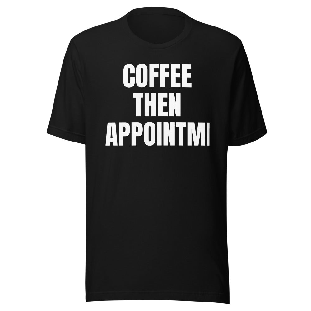 COFFEE THEN DISAPPOINTMENT tee, black