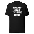 FORECAST: LEAVES, THEN MORE LEAVES tee, black