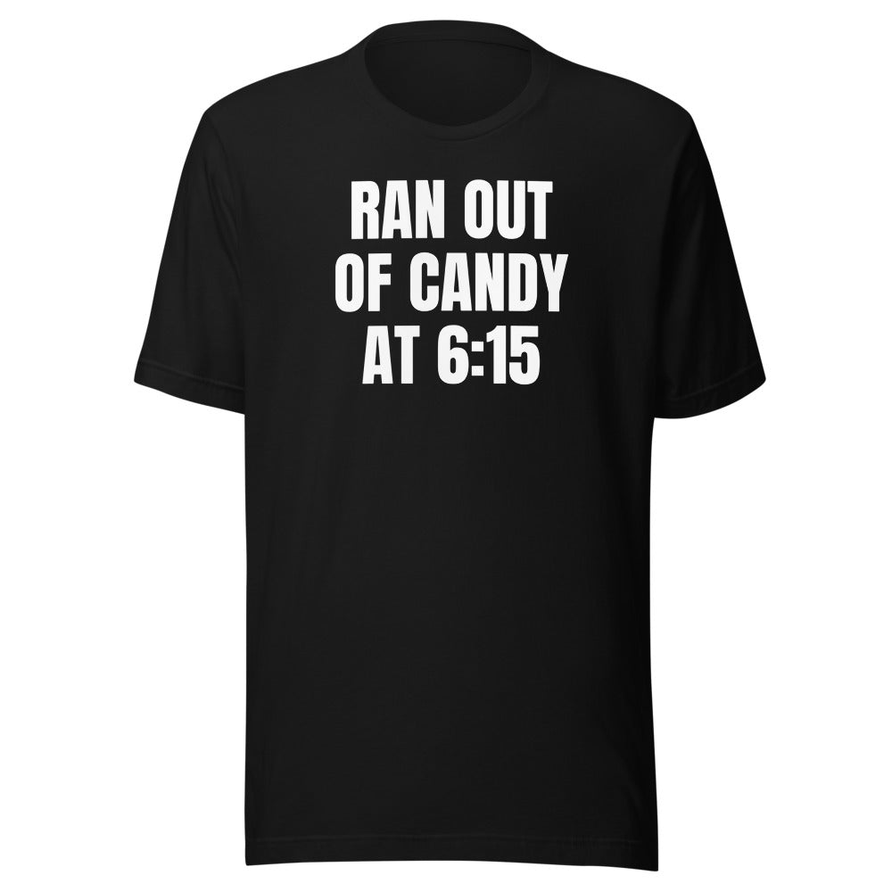 RAN OUT OF CANDY AT 6:15 tee, black