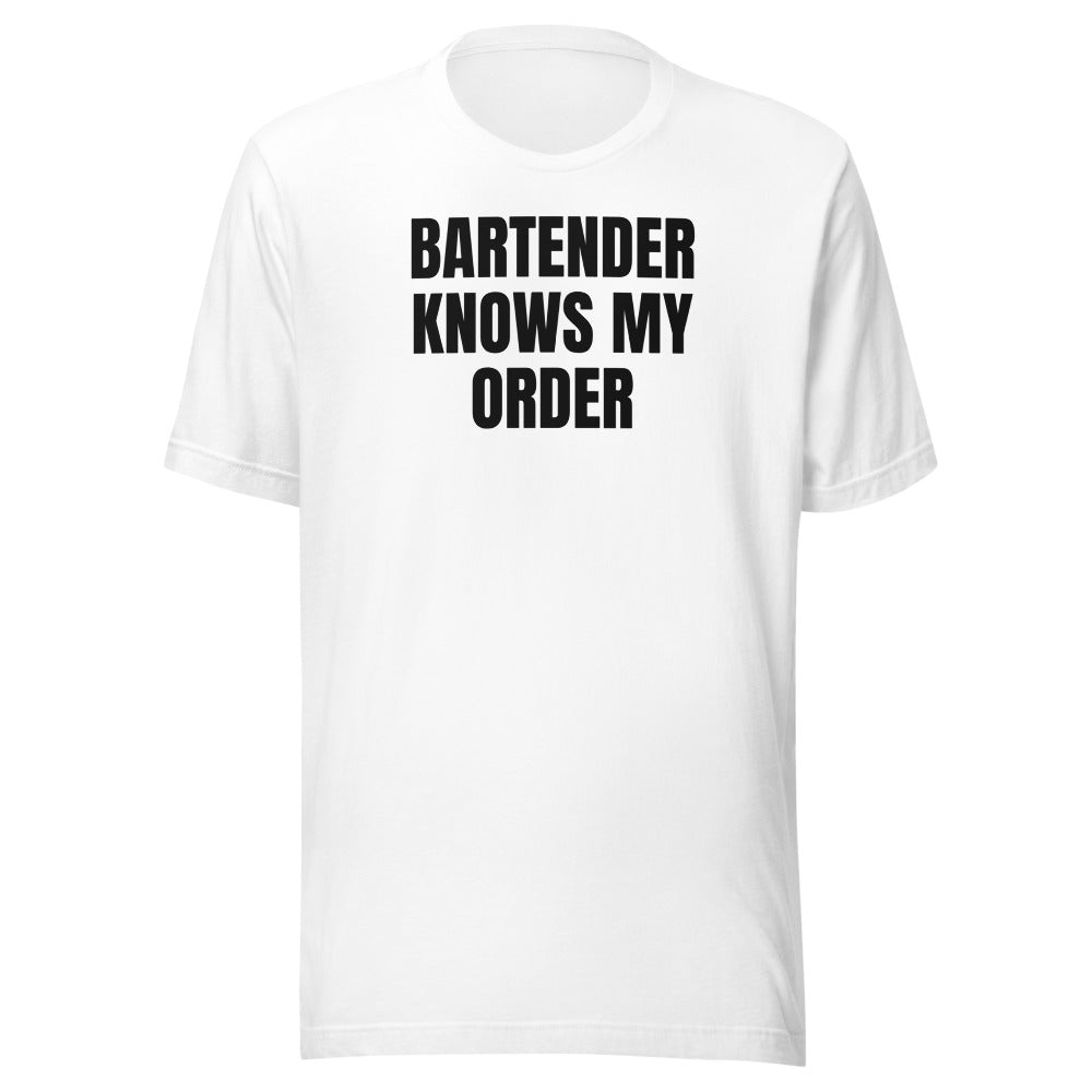 BARTENDER KNOWS MY ORDER tee, white