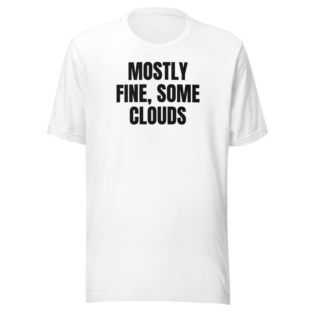 MOSTLY FINE, SOME CLOUDS tee, white