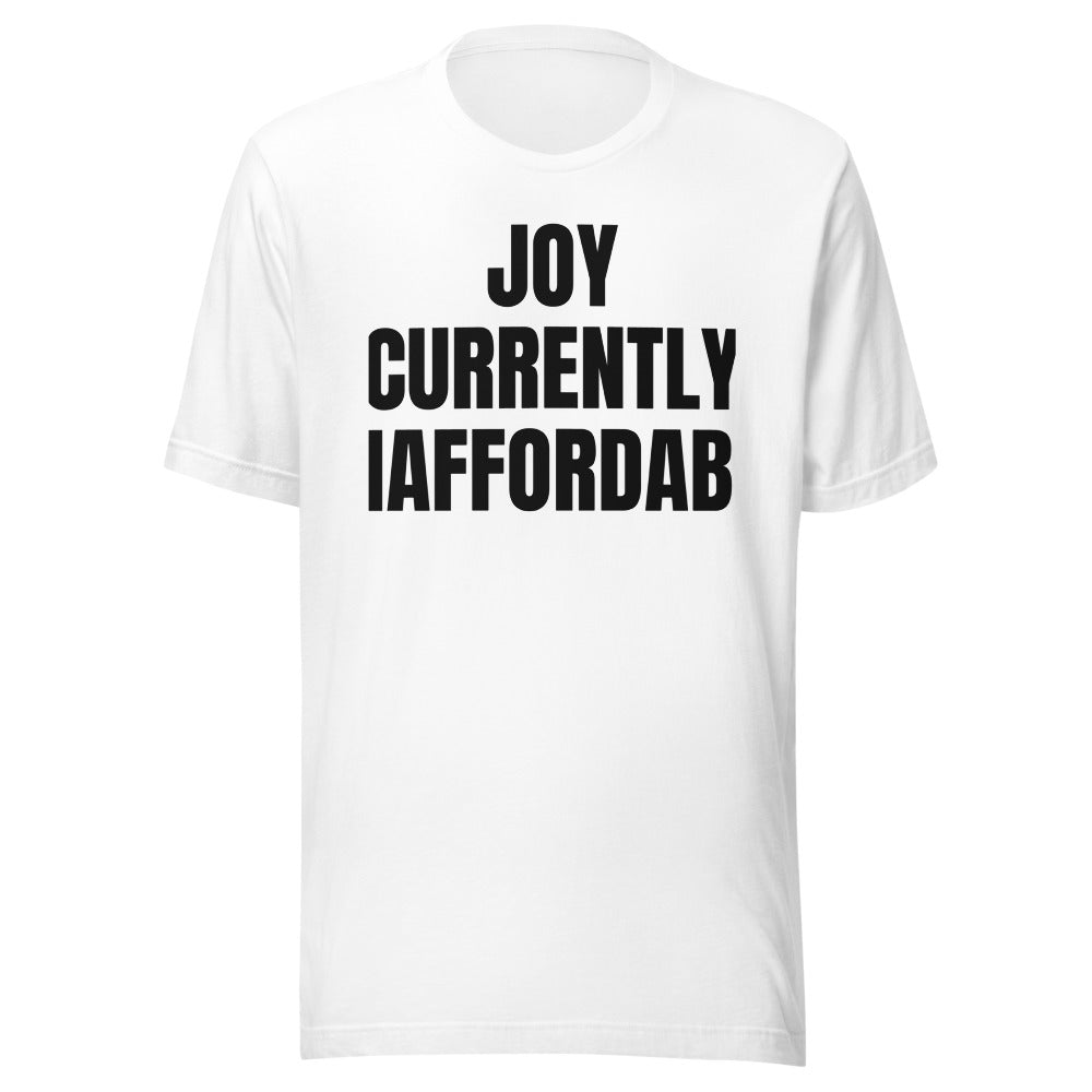 JOY CURRENTLY UNAFFORDABLE tee, white
