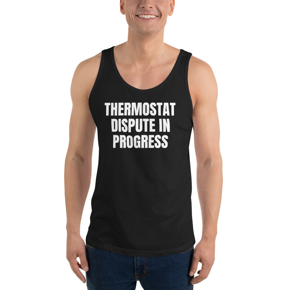 THERMOSTAT DISPUTE IN PROGRESS tank top, black