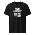 FROST ADVISORY FOR MY FEELINGS v-neck tee, black