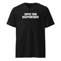 COFFEE THEN DISAPPOINTMENT v-neck tee, black